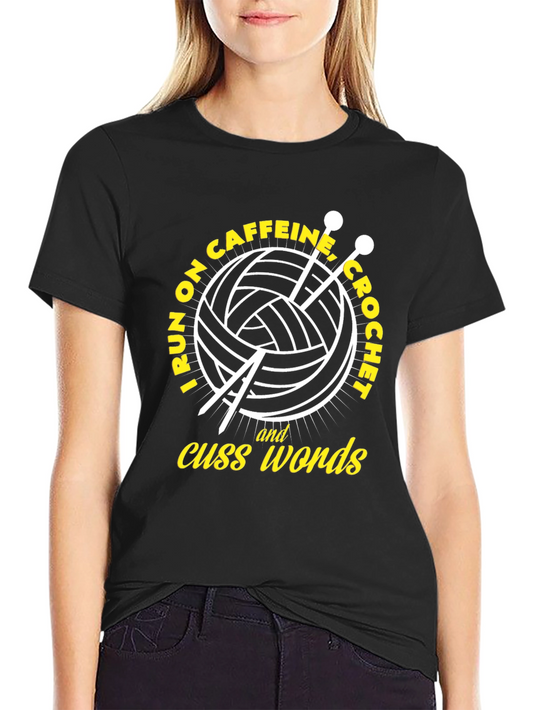 Caffeine Crochet & Cuss Words T-Shirt