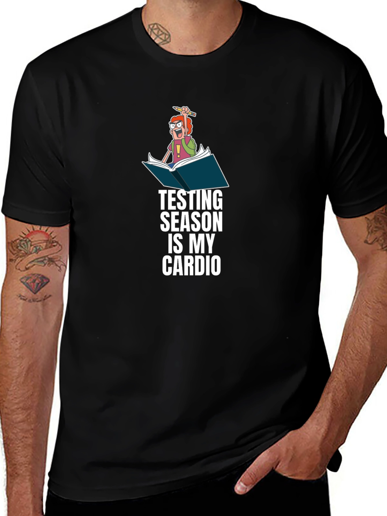 Testing Season is My Cardio - Funny T-Shirt