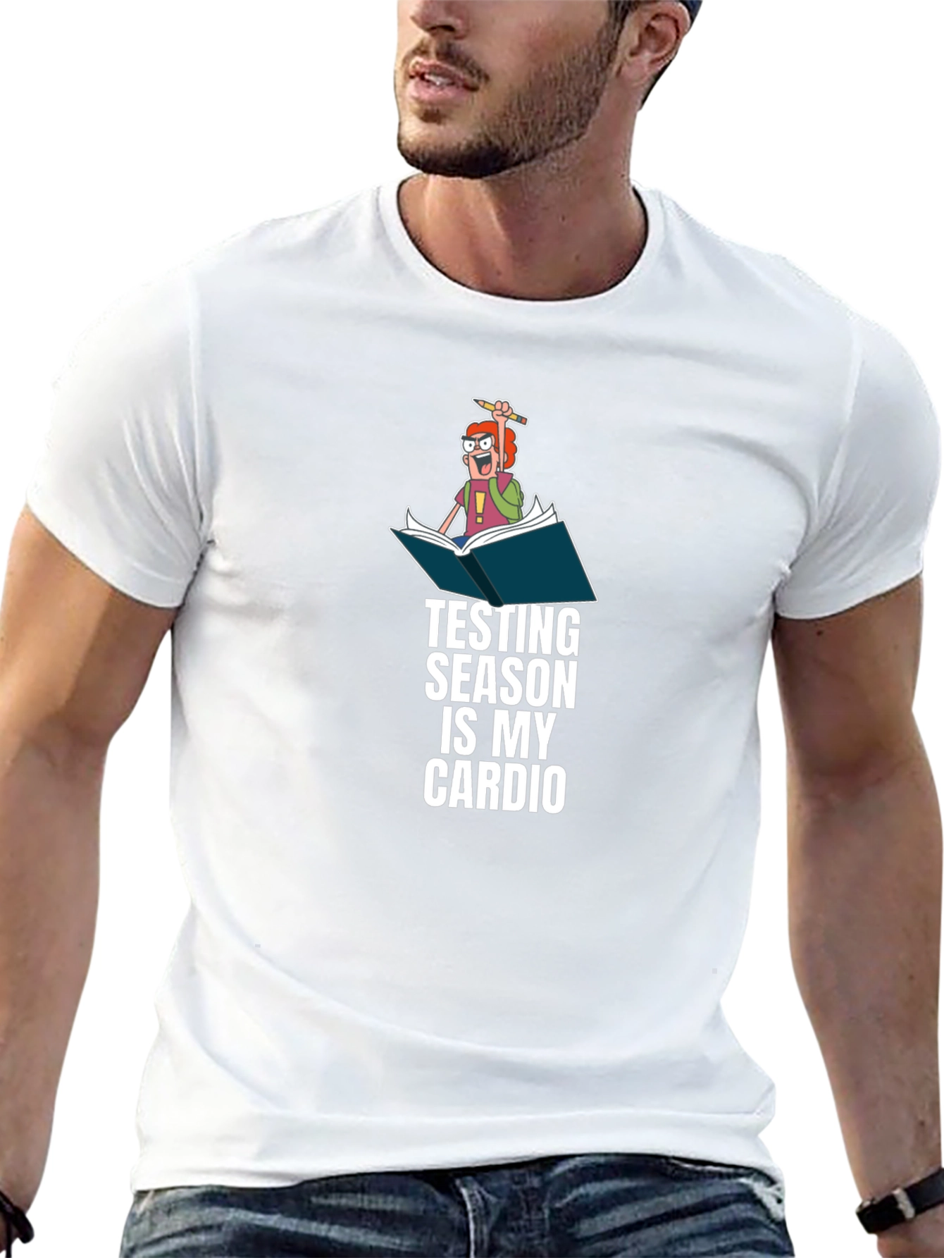 Testing Season is My Cardio - Funny T-Shirt
