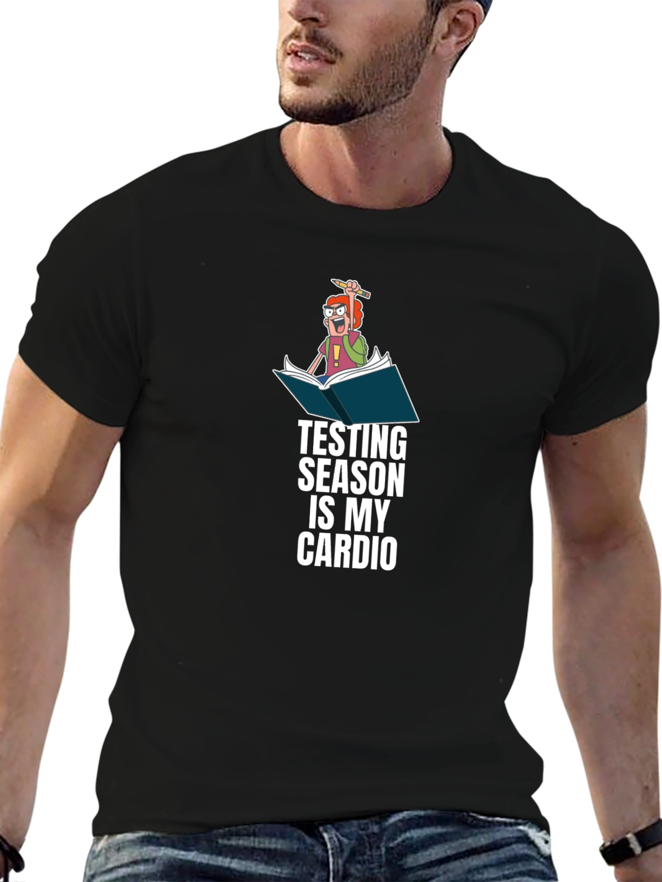 Testing Season is My Cardio - Funny T-Shirt