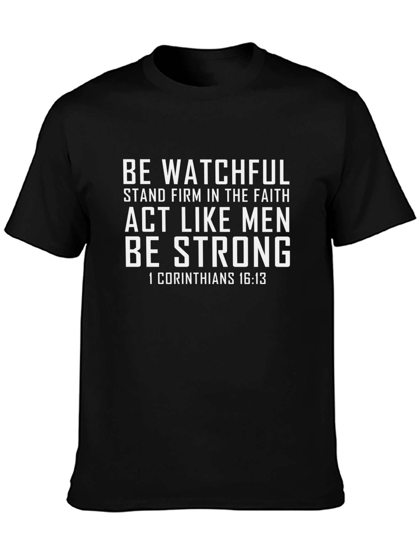 Be Watchful Bible Verse Graphic Tee