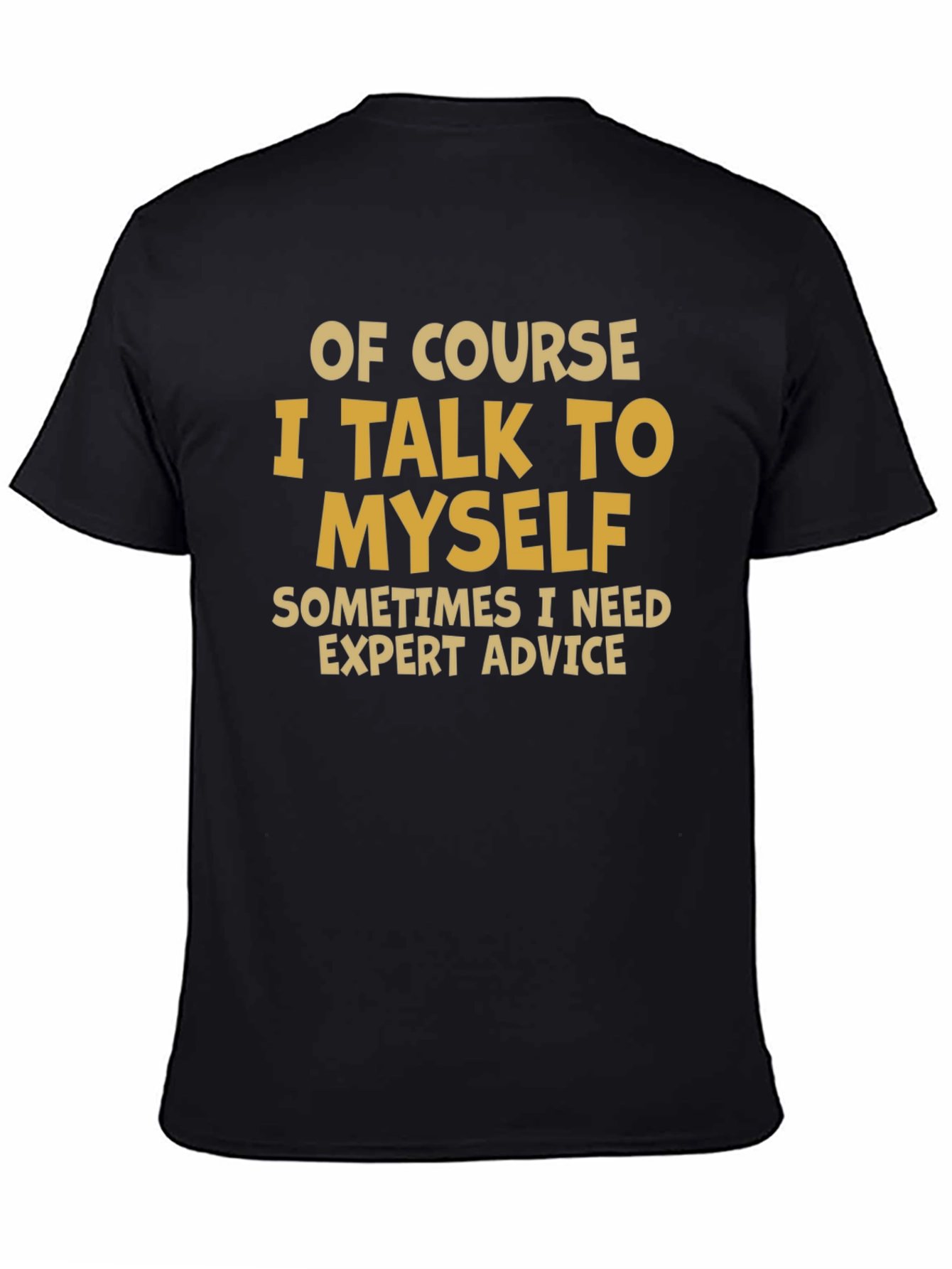 Funny I Talk to Myself Black T-Shirt