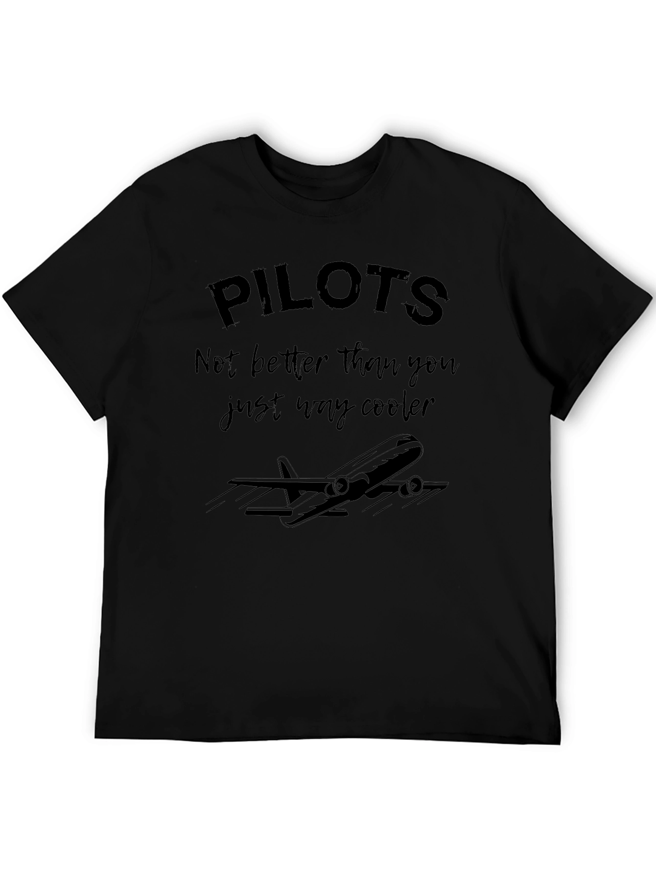 Pilots Just Way Cooler T-Shirt