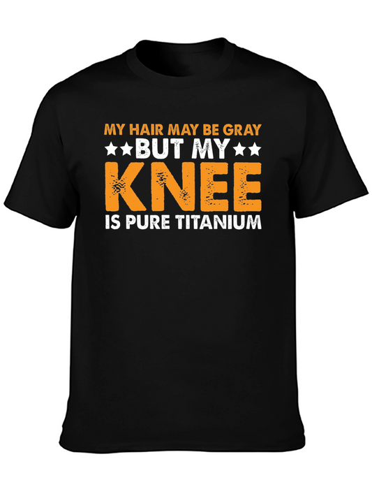 Funny My Knee is Pure Titanium Graphic T-Shirt