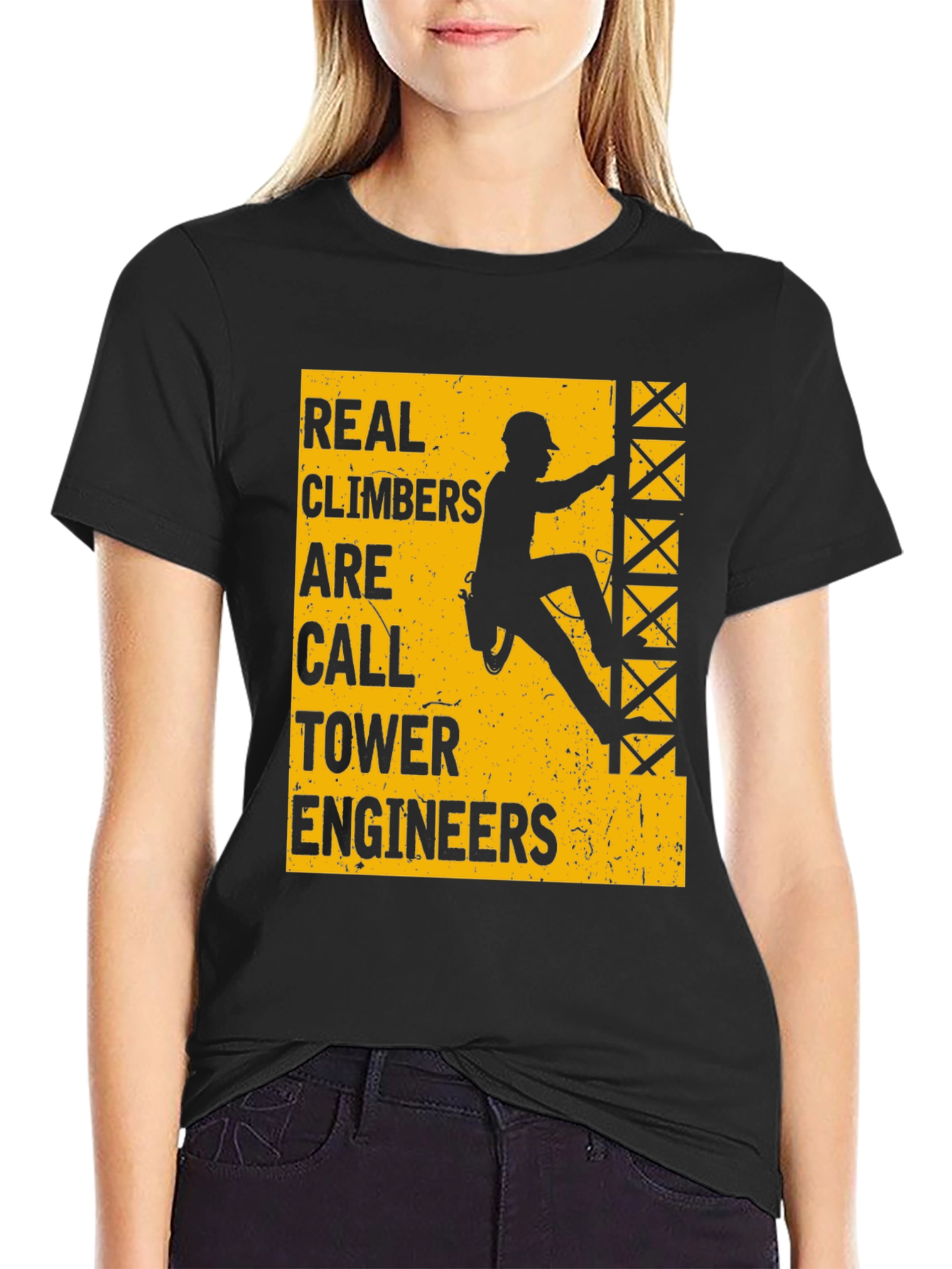 Real Climbers Are Call Tower Engineers Graphic Tee