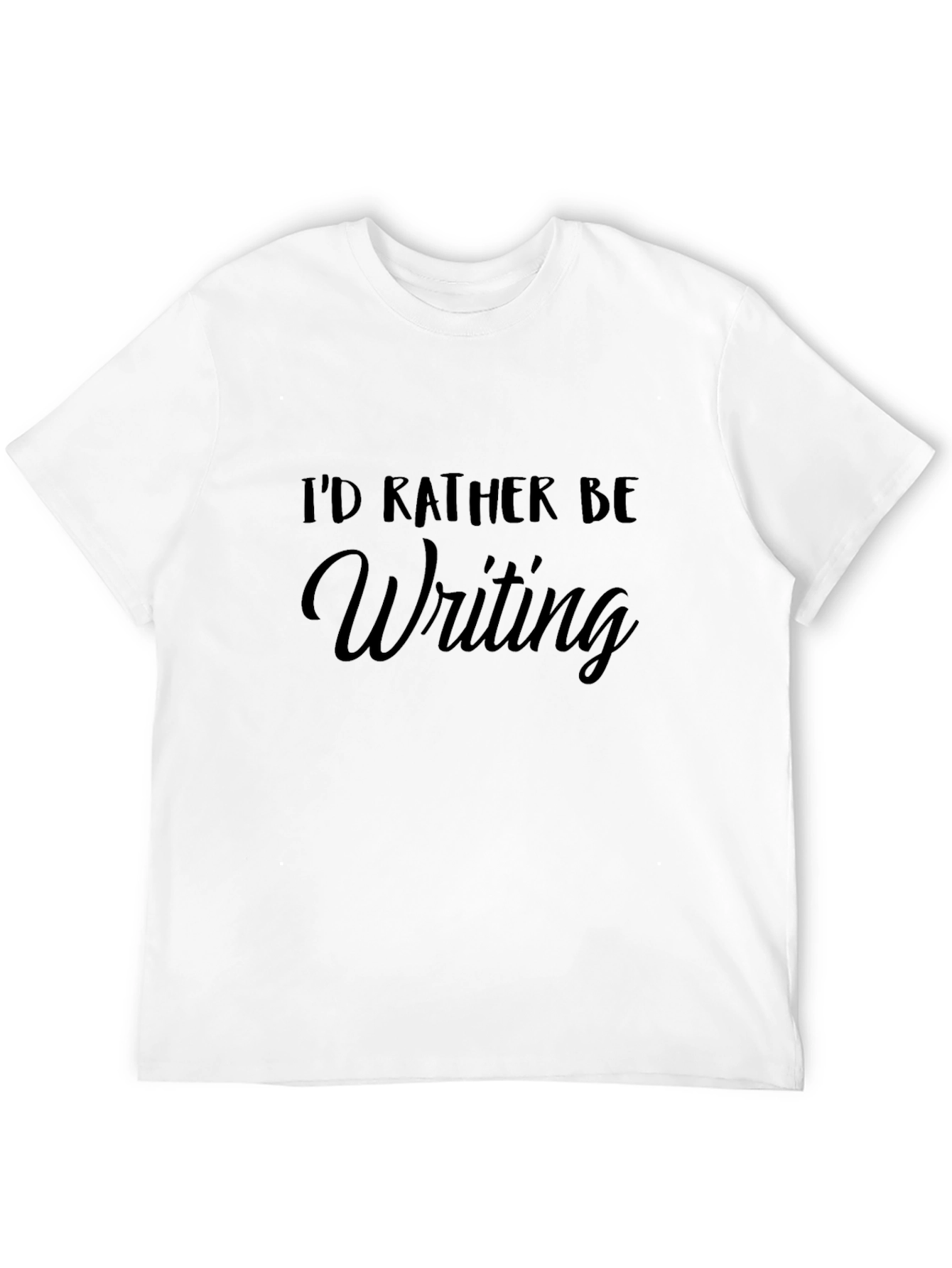 Id Rather Be Writing T-Shirt