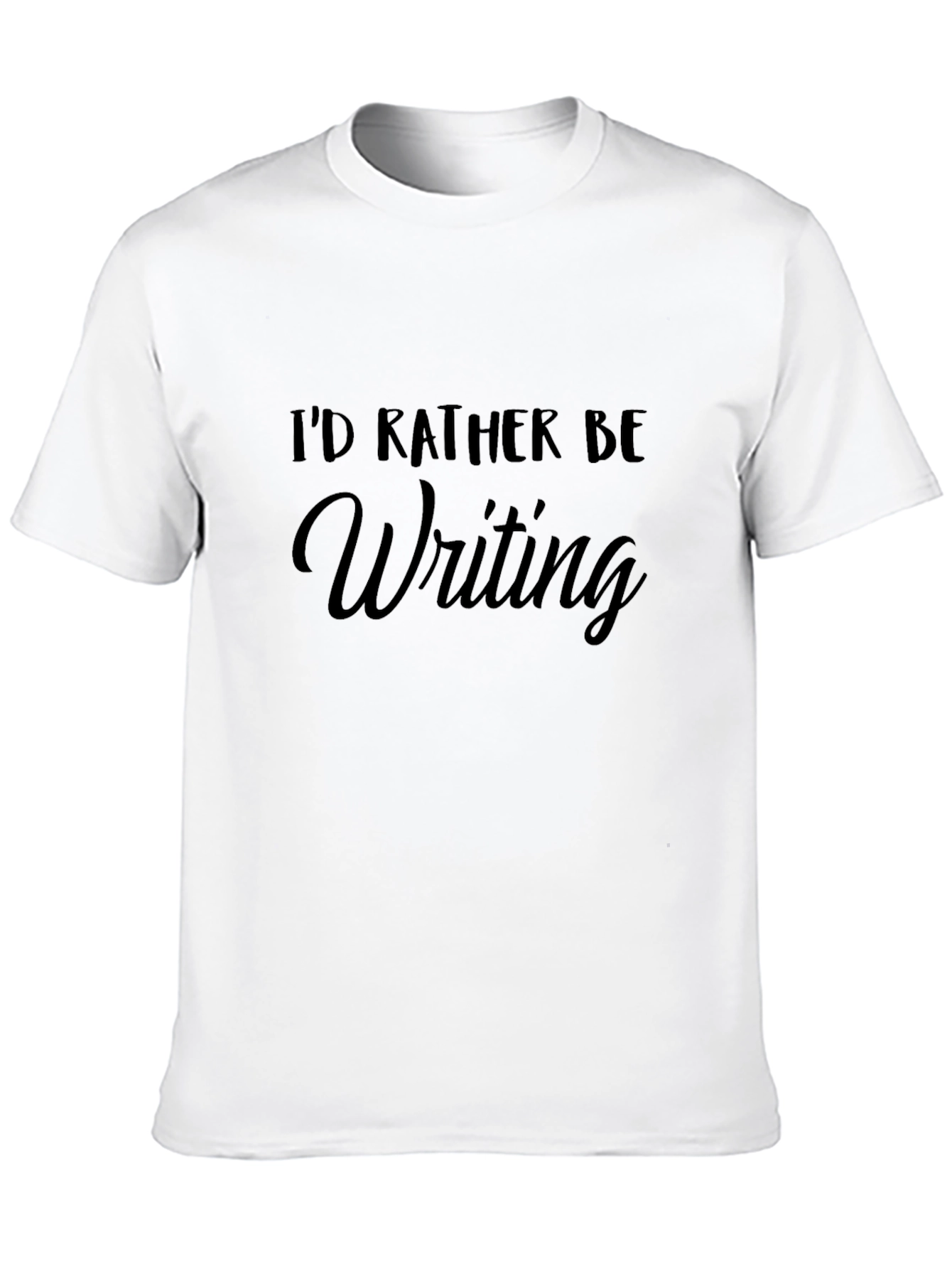 Id Rather Be Writing T-Shirt