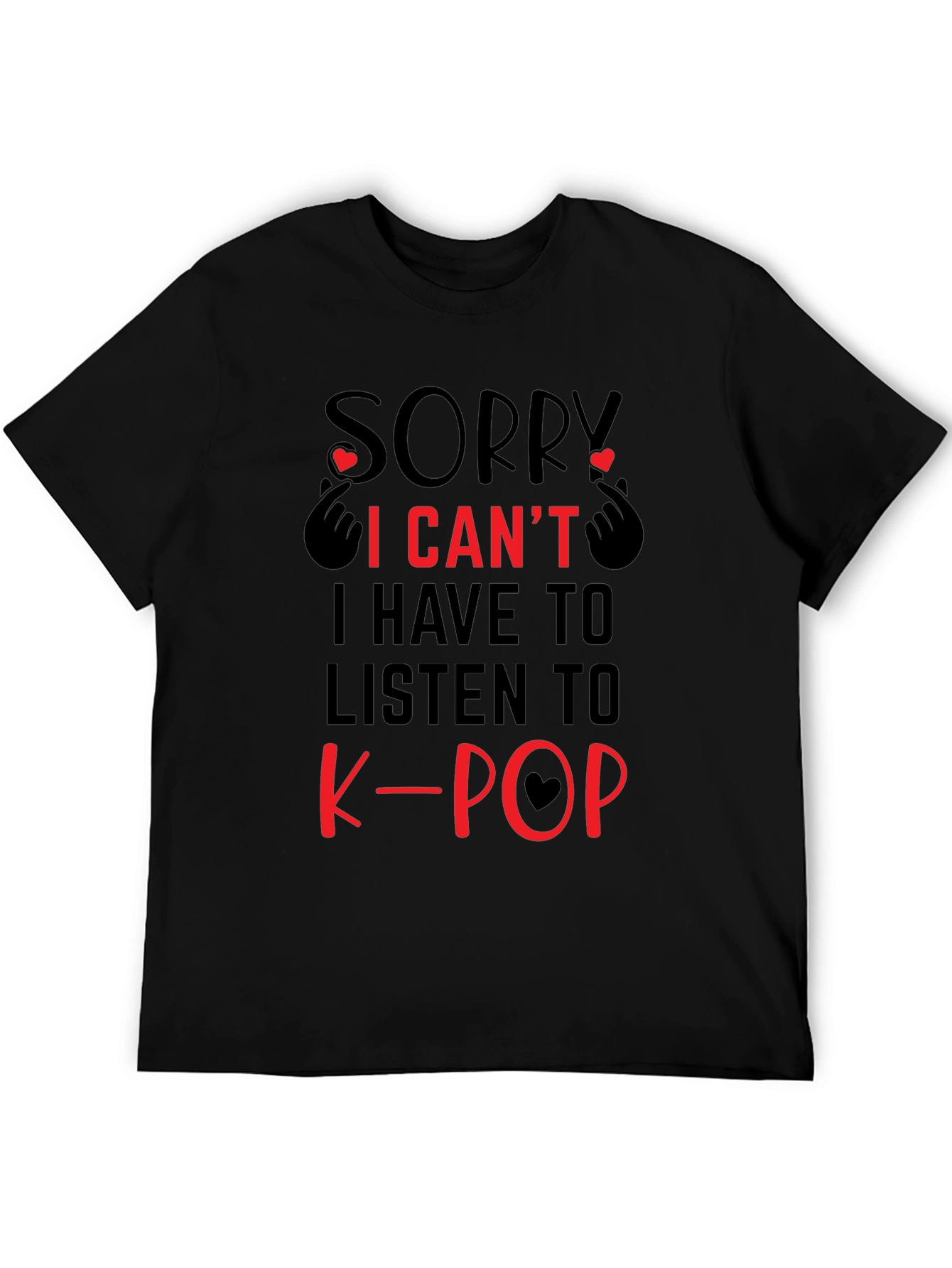 Sorry I Cant K-Pop Black T-Shirt