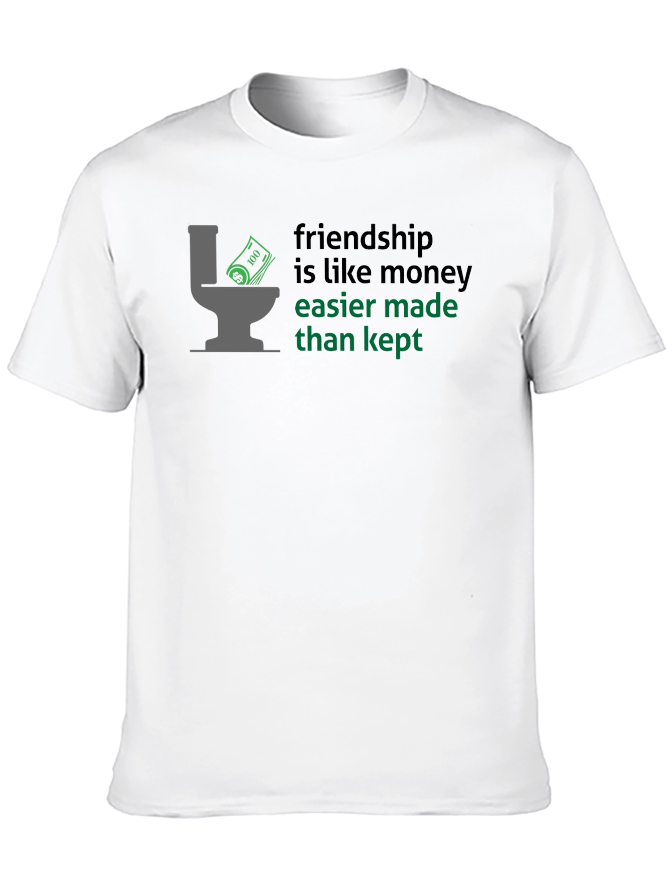 Friendship Is Like Money T-Shirt