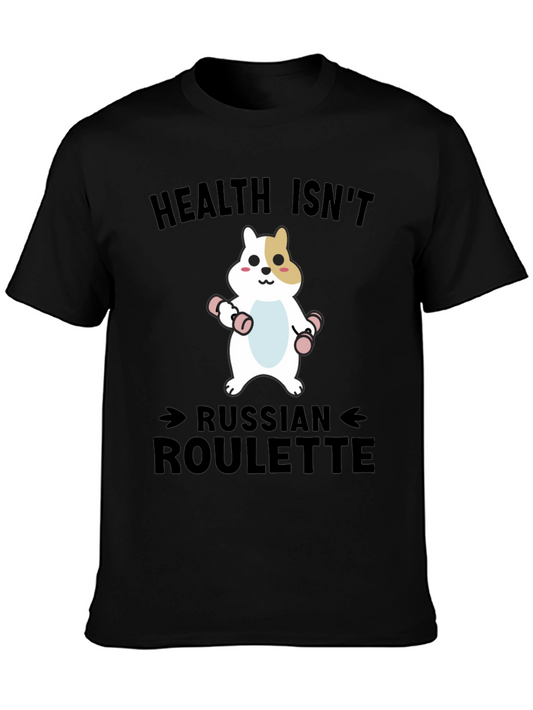 Health Isnt Russian Roulette T-Shirt
