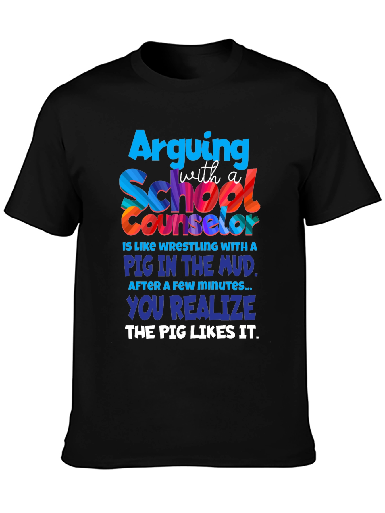 School Counselor Pig Mud T-Shirt