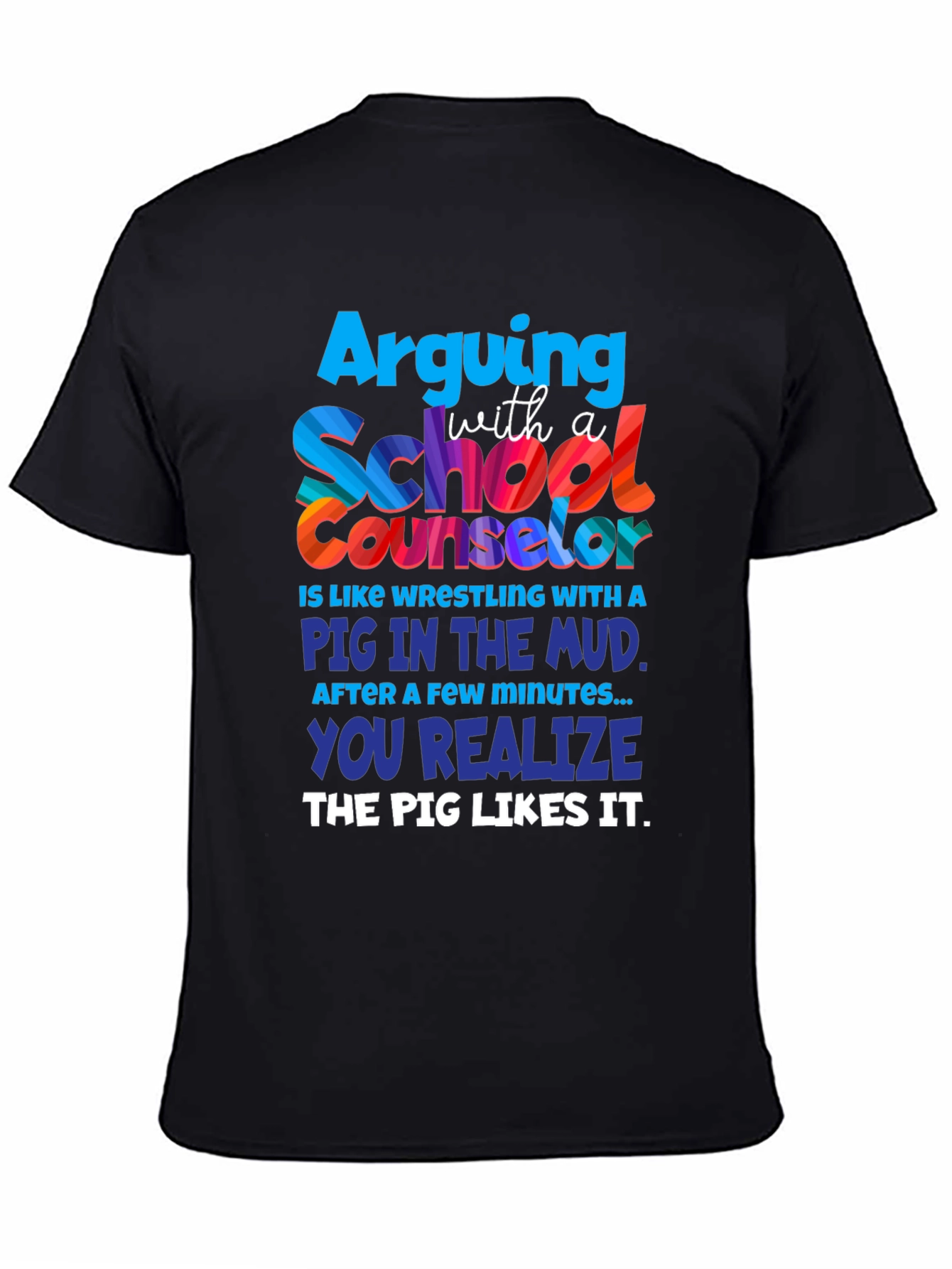 School Counselor Pig Mud T-Shirt