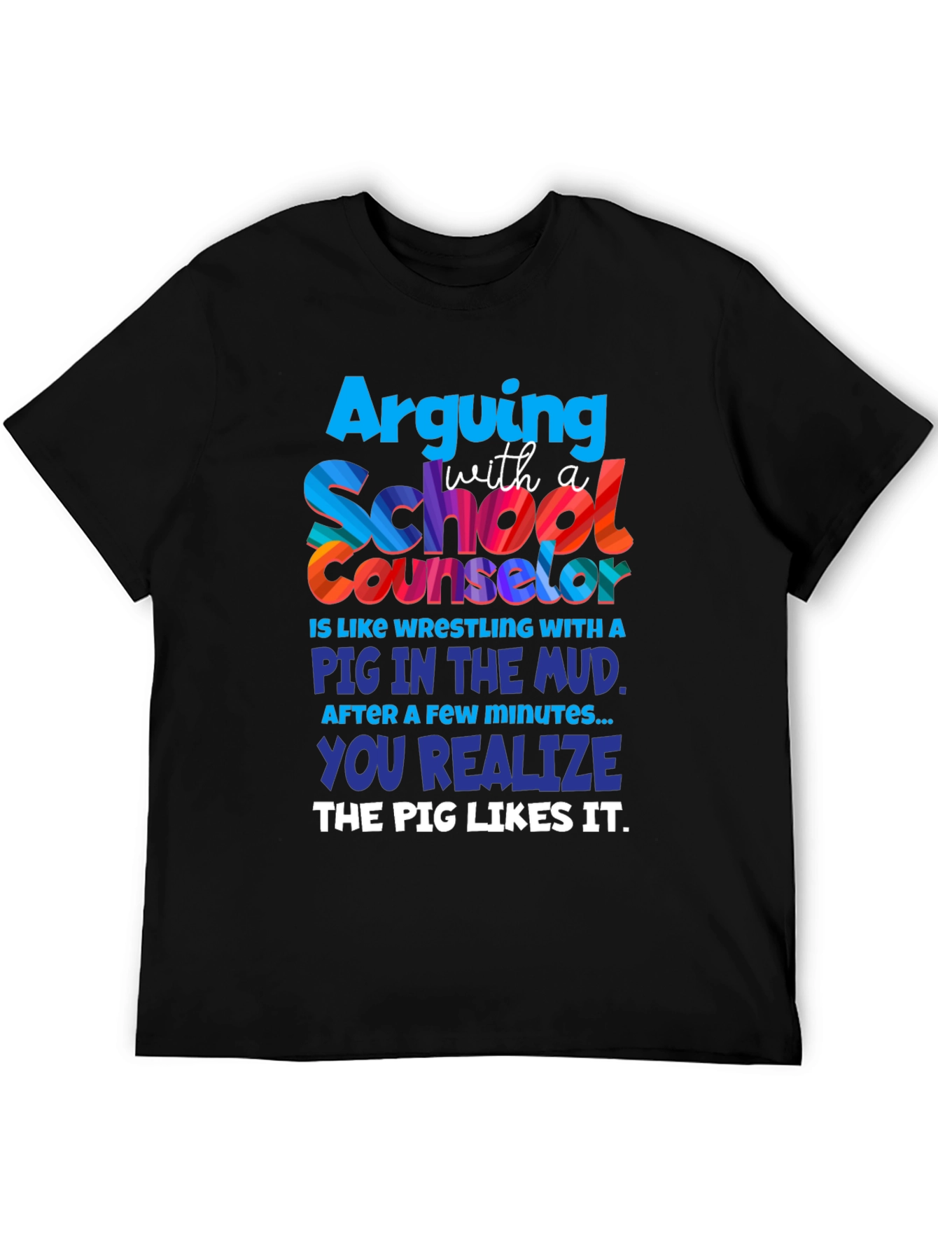 School Counselor Pig Mud T-Shirt