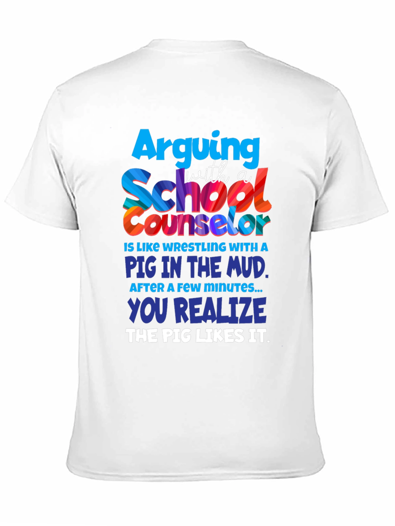 School Counselor Pig Mud T-Shirt