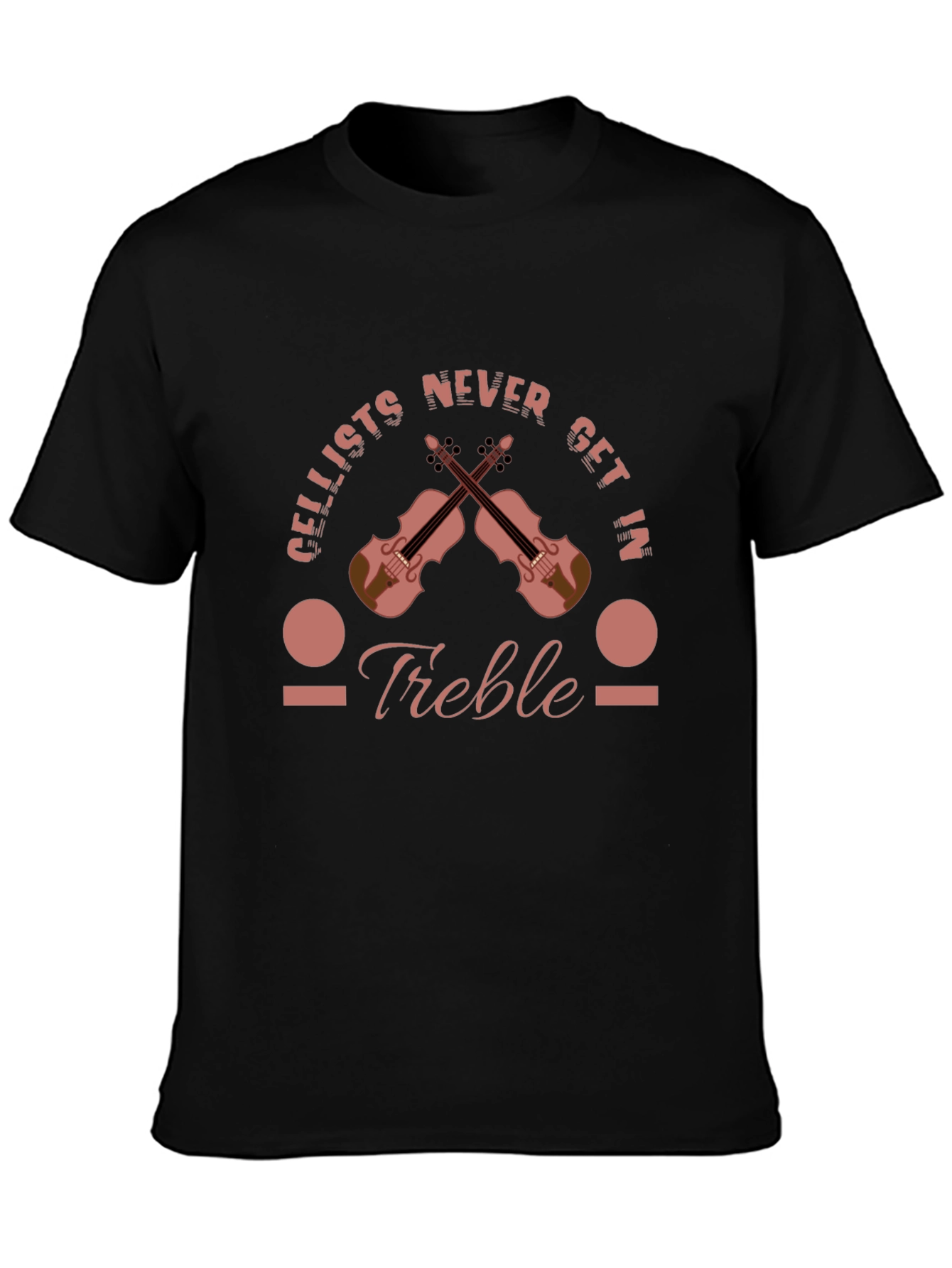 Cellists Never Get In Treble Black T-Shirt