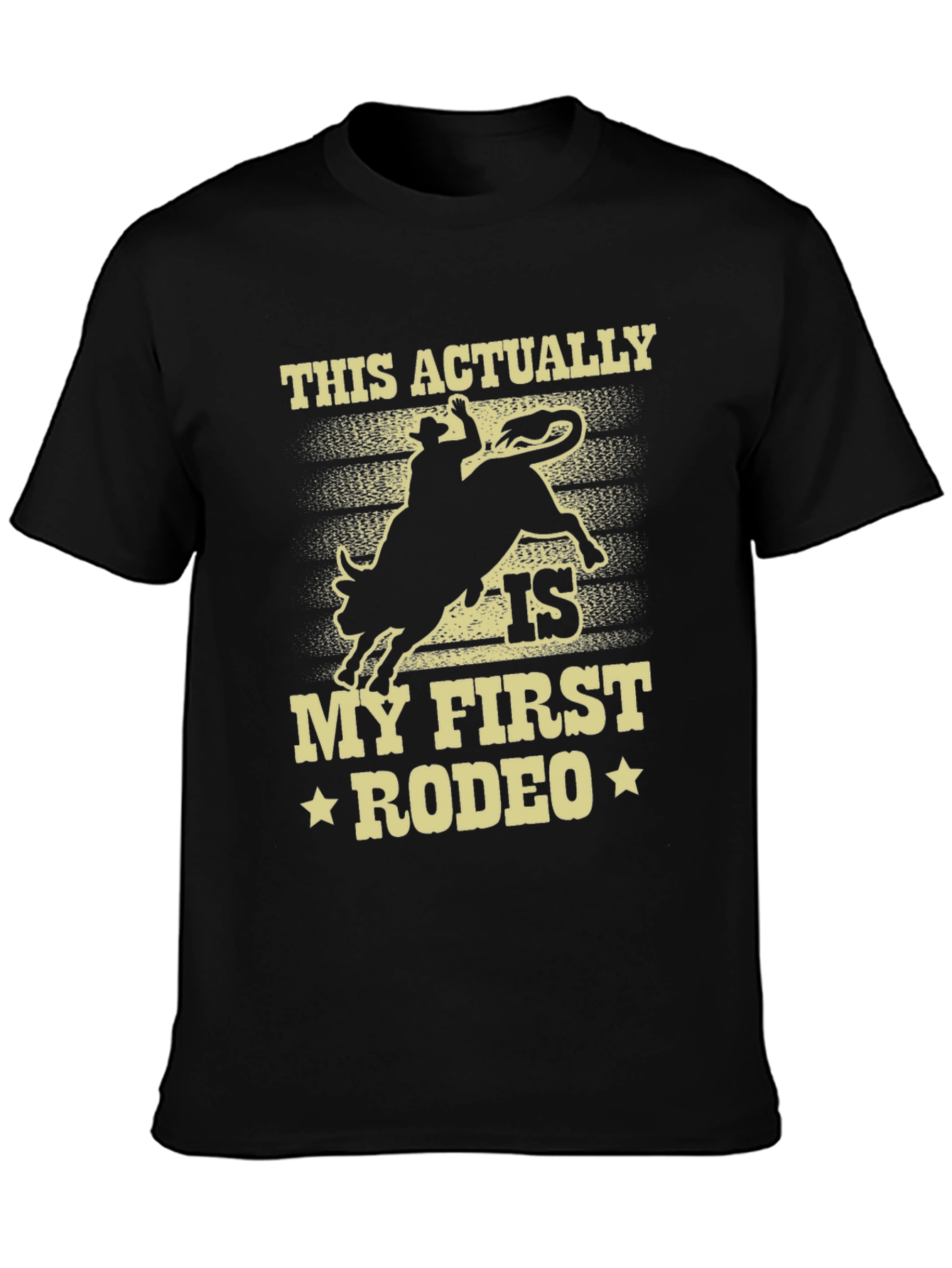 This Actually Is My First Rodeo Black Tee