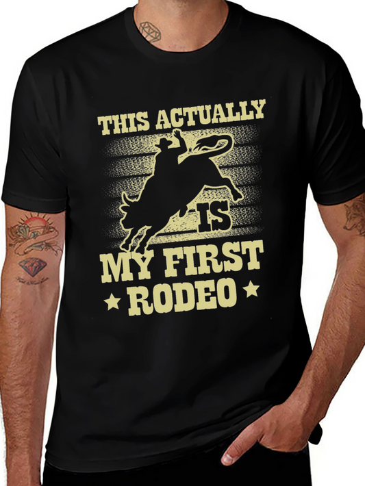 This Actually Is My First Rodeo Black Tee