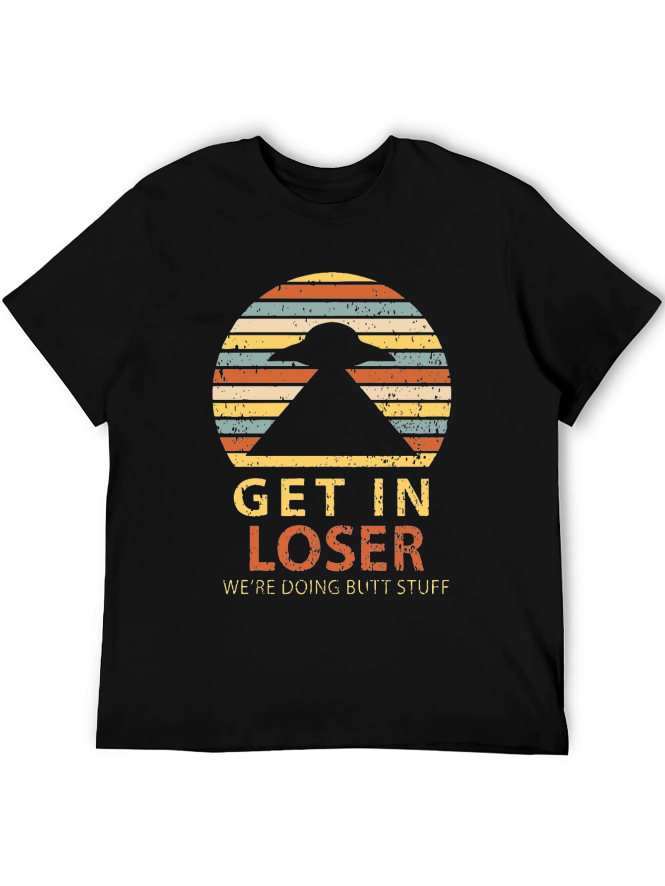 Get In Loser Alien T-Shirt
