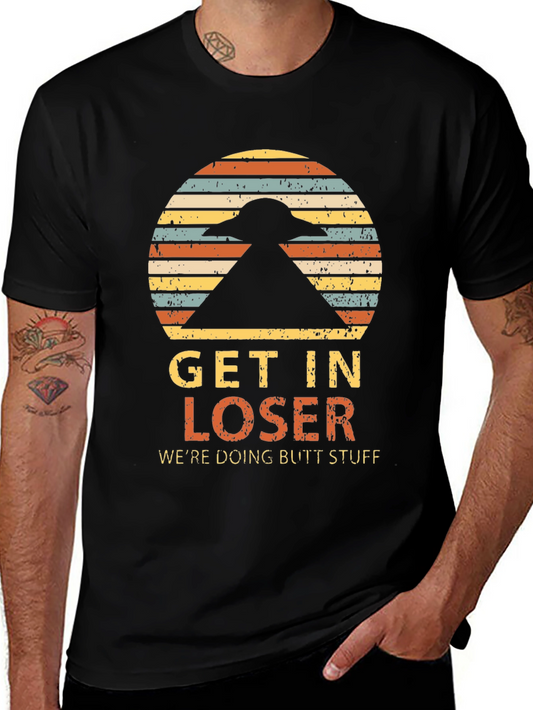Get In Loser Alien T-Shirt