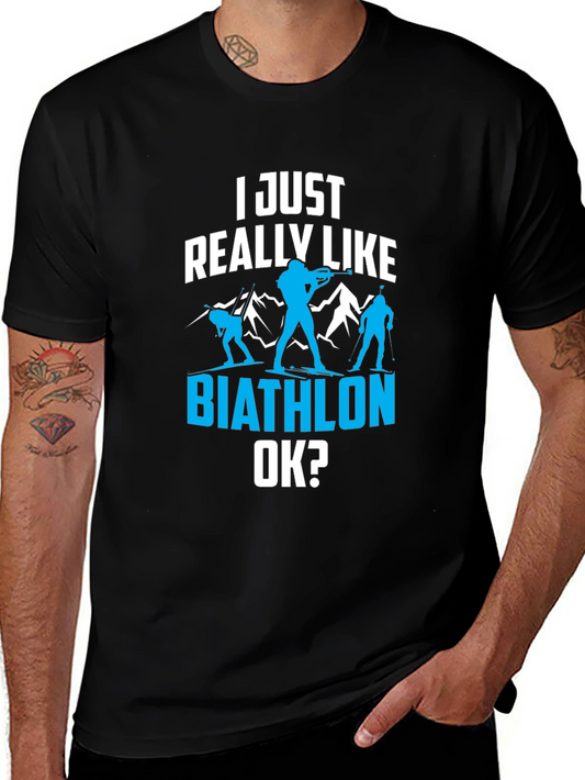 Biathlon Lover T-Shirt - I Just Really Like Biathlon Tee