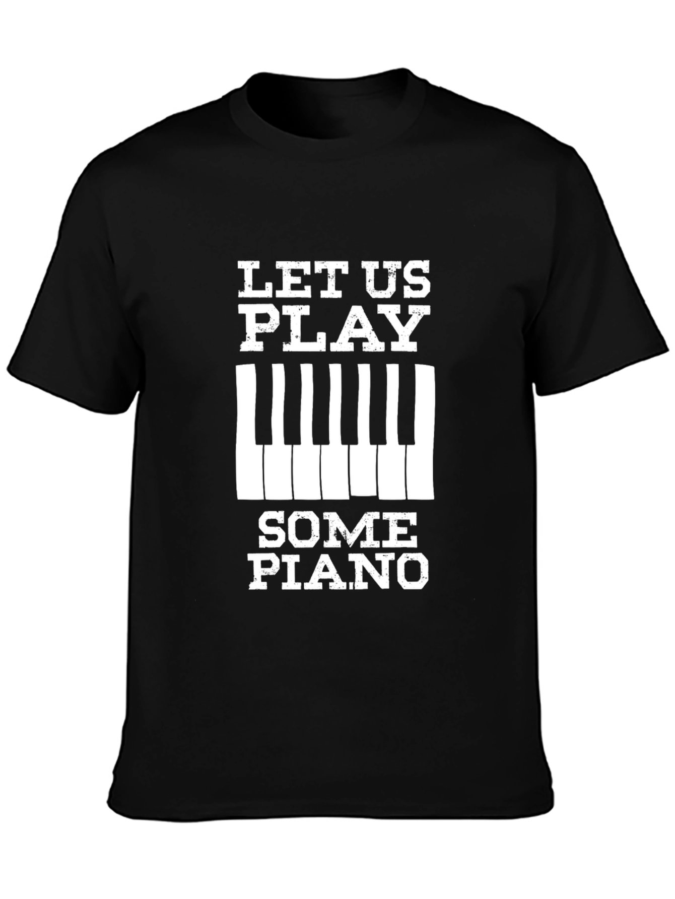 Let Us Play Some Piano Black Graphic Tee