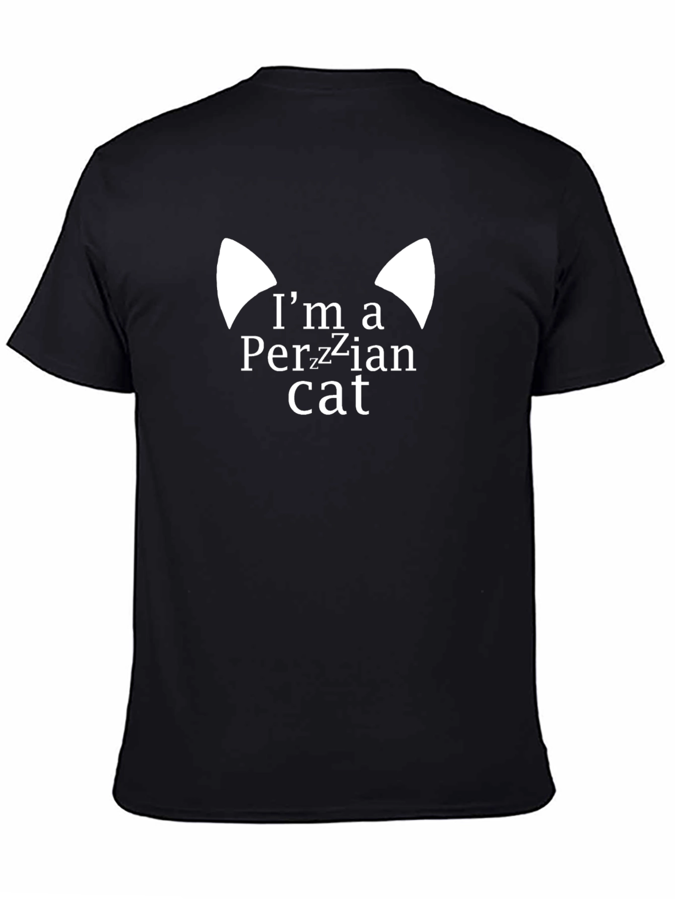 Im a Perzzian Cat T-Shirt