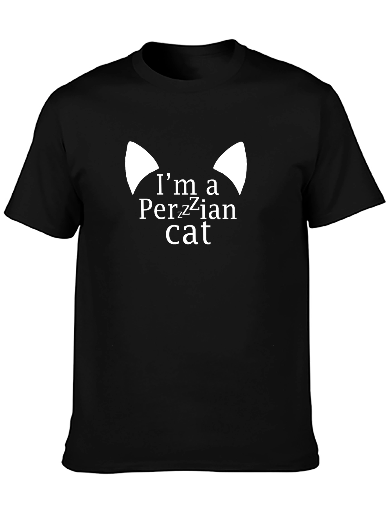 Im a Perzzian Cat T-Shirt