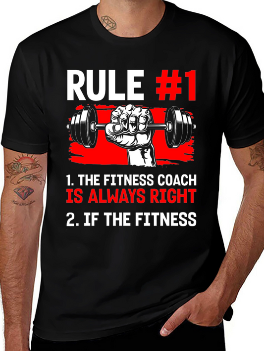 Fitness Coach Rule #1 T-Shirt - Always Right!
