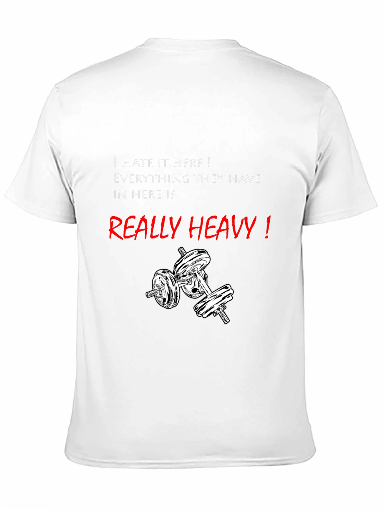 Funny Gym Workout T-Shirt - Really Heavy