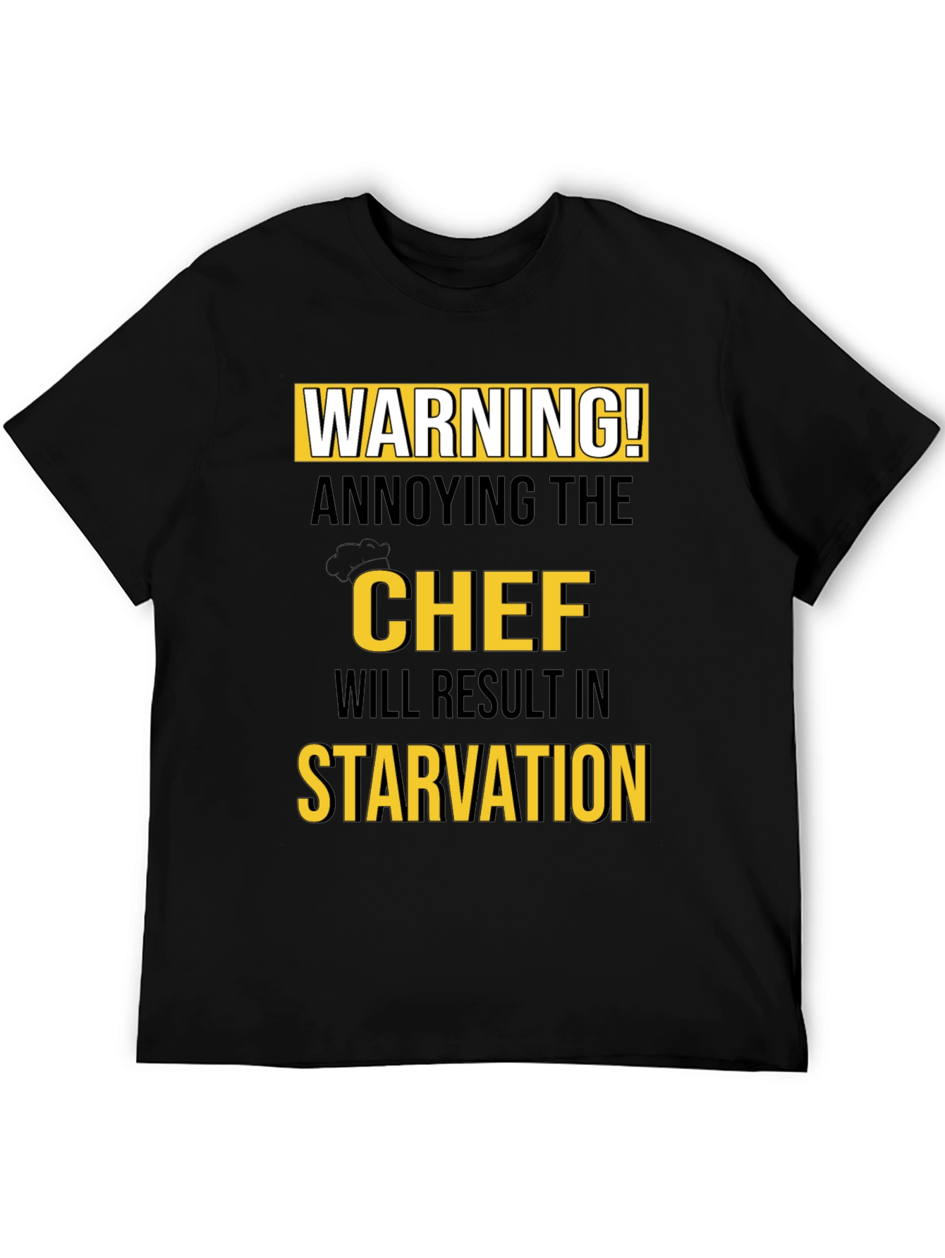 Warning! Annoying the Chef T-Shirt