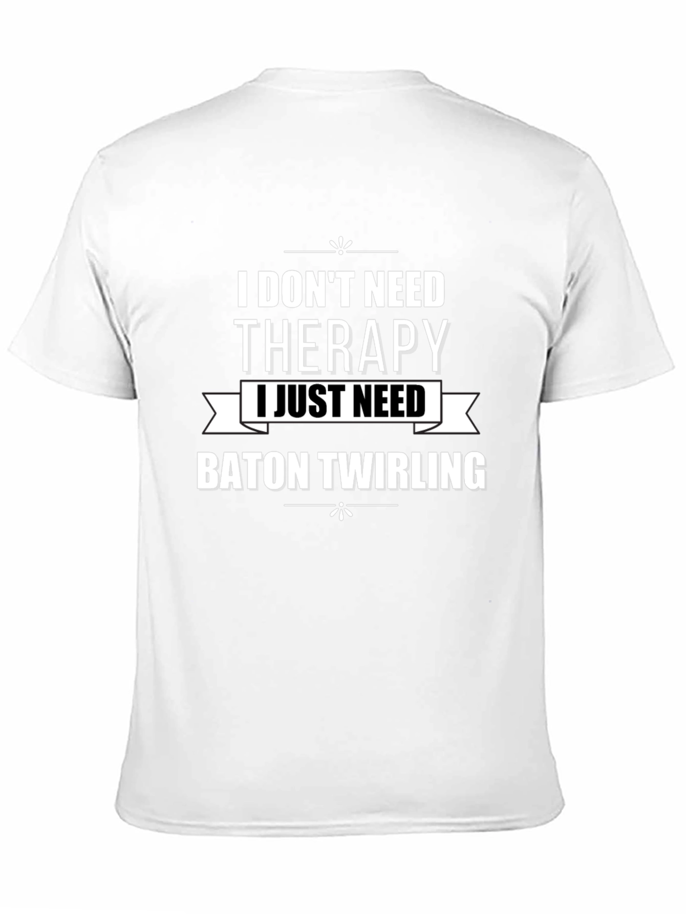 Baton Twirling Therapy T-Shirt - Funny Slogan Tee