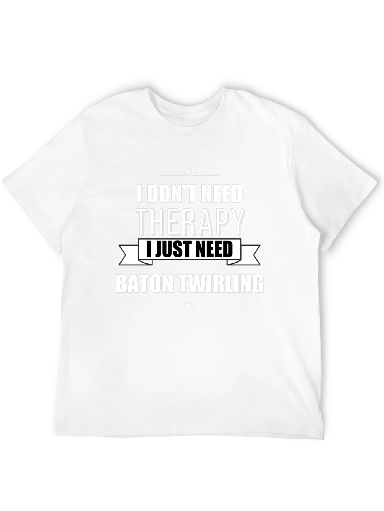 Baton Twirling Therapy T-Shirt - Funny Slogan Tee