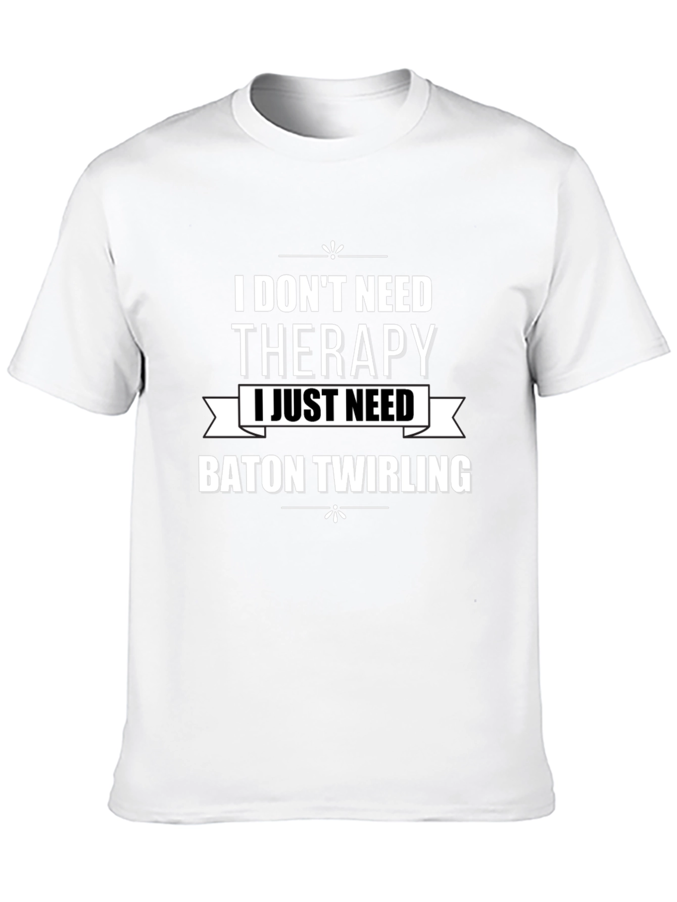 Baton Twirling Therapy T-Shirt - Funny Slogan Tee