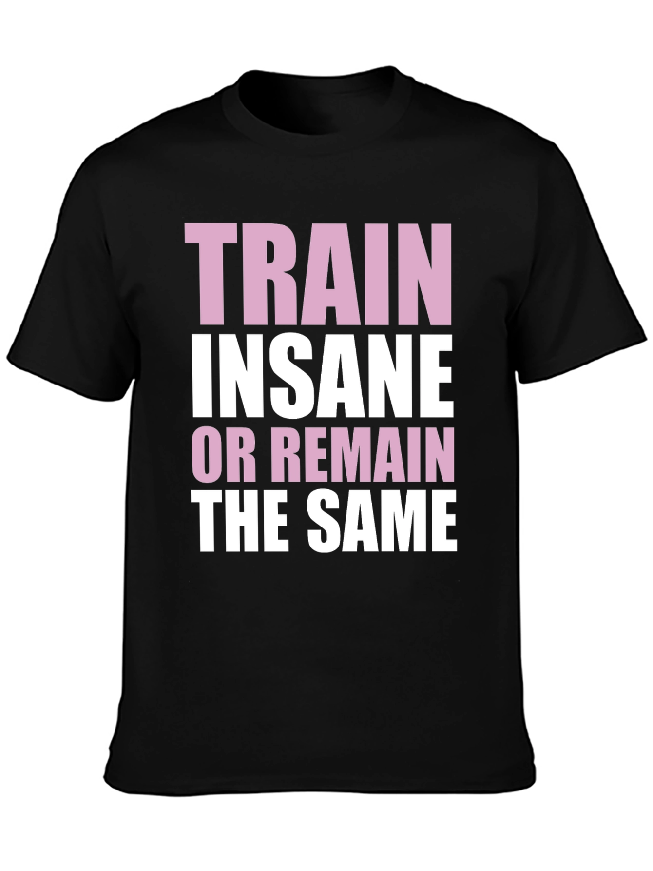 Train Insane Graphic Tee - Motivational Gym Shirt