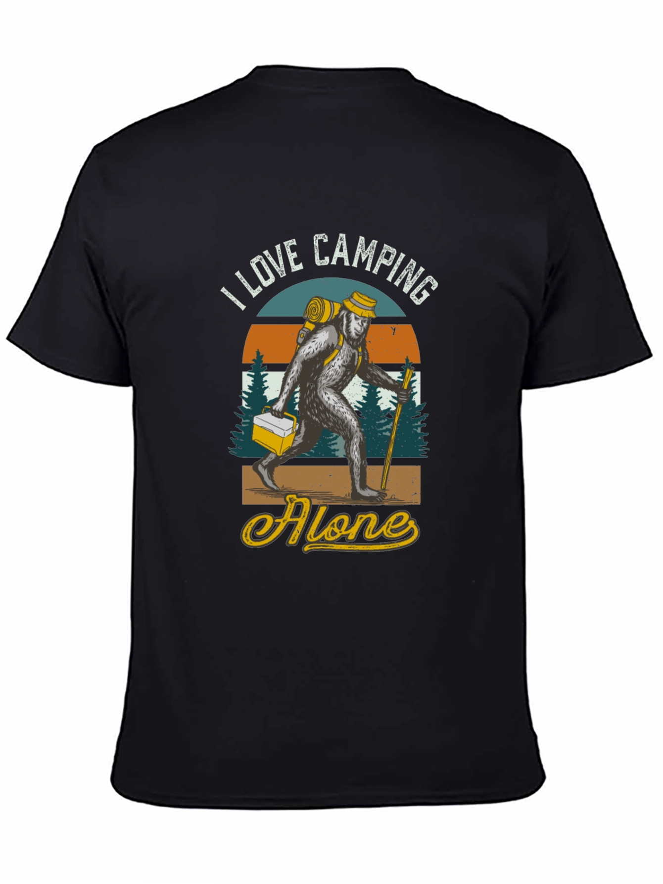 I Love Camping Alone Bigfoot T-Shirt