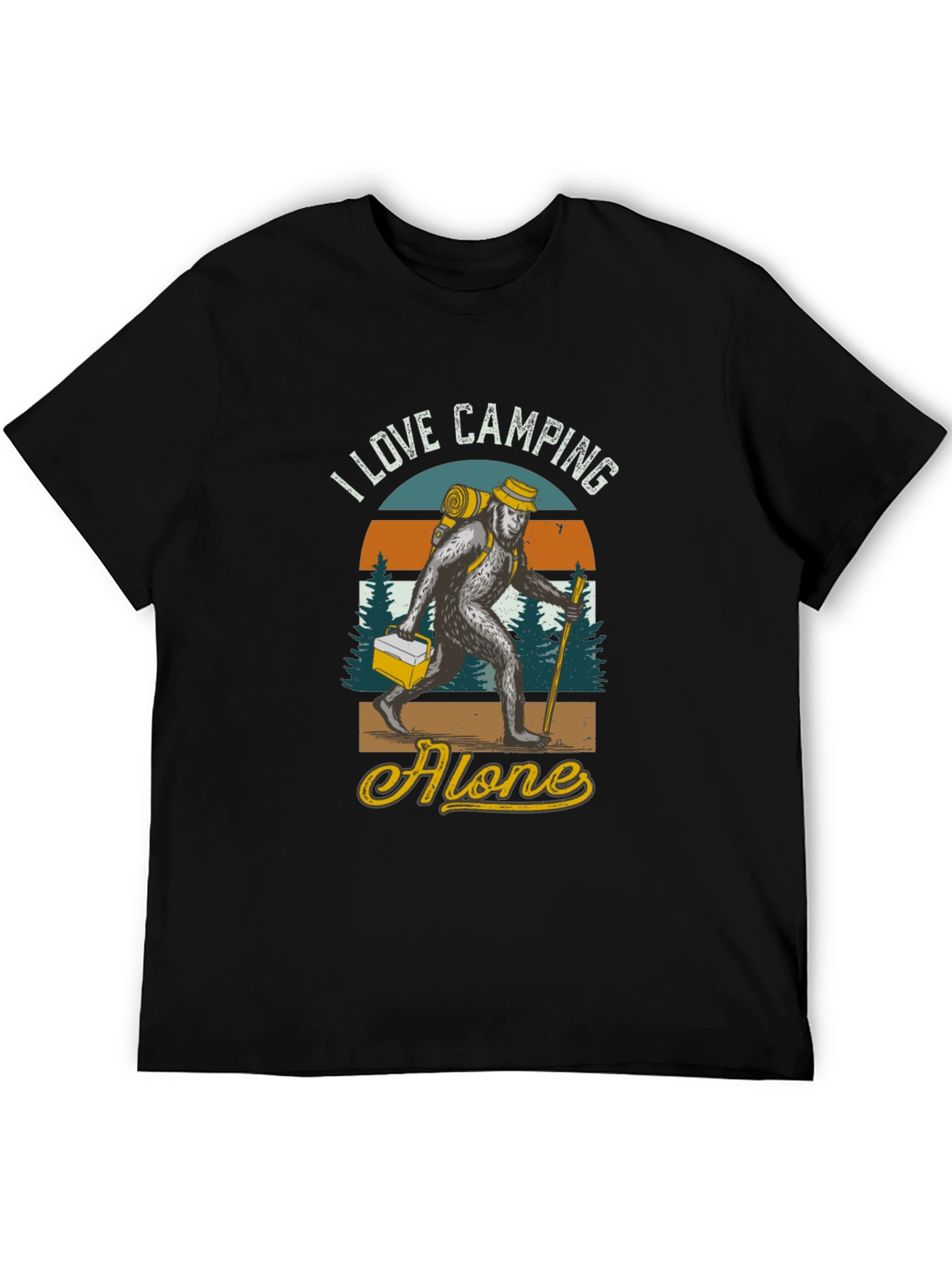 I Love Camping Alone Bigfoot T-Shirt