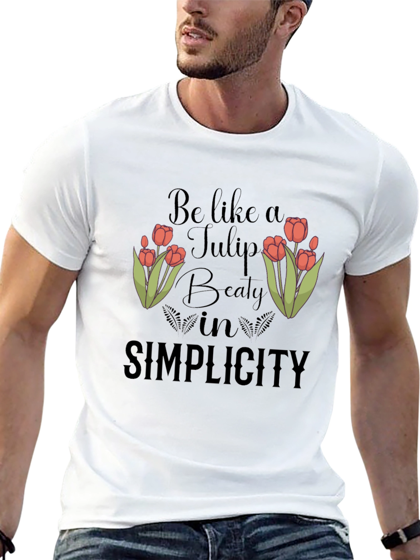 Be Like A Tulip T-Shirt - Beauty in Simplicity