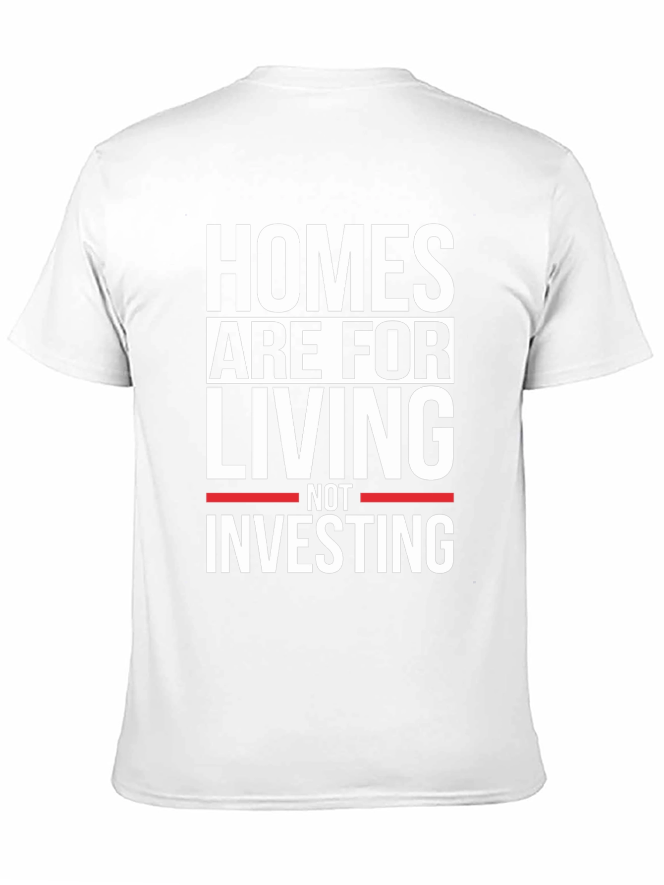 Homes Are For Living Not Investing Black T-Shirt