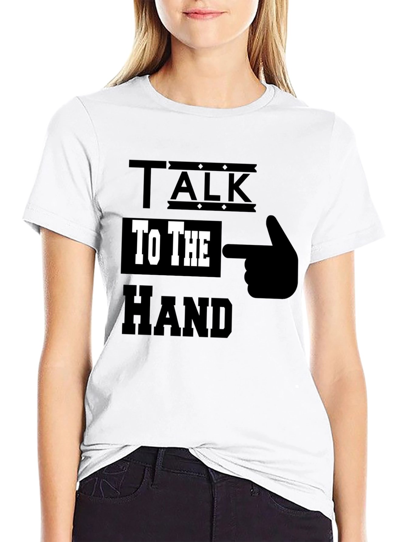 Talk To The Hand Graphic Tee
