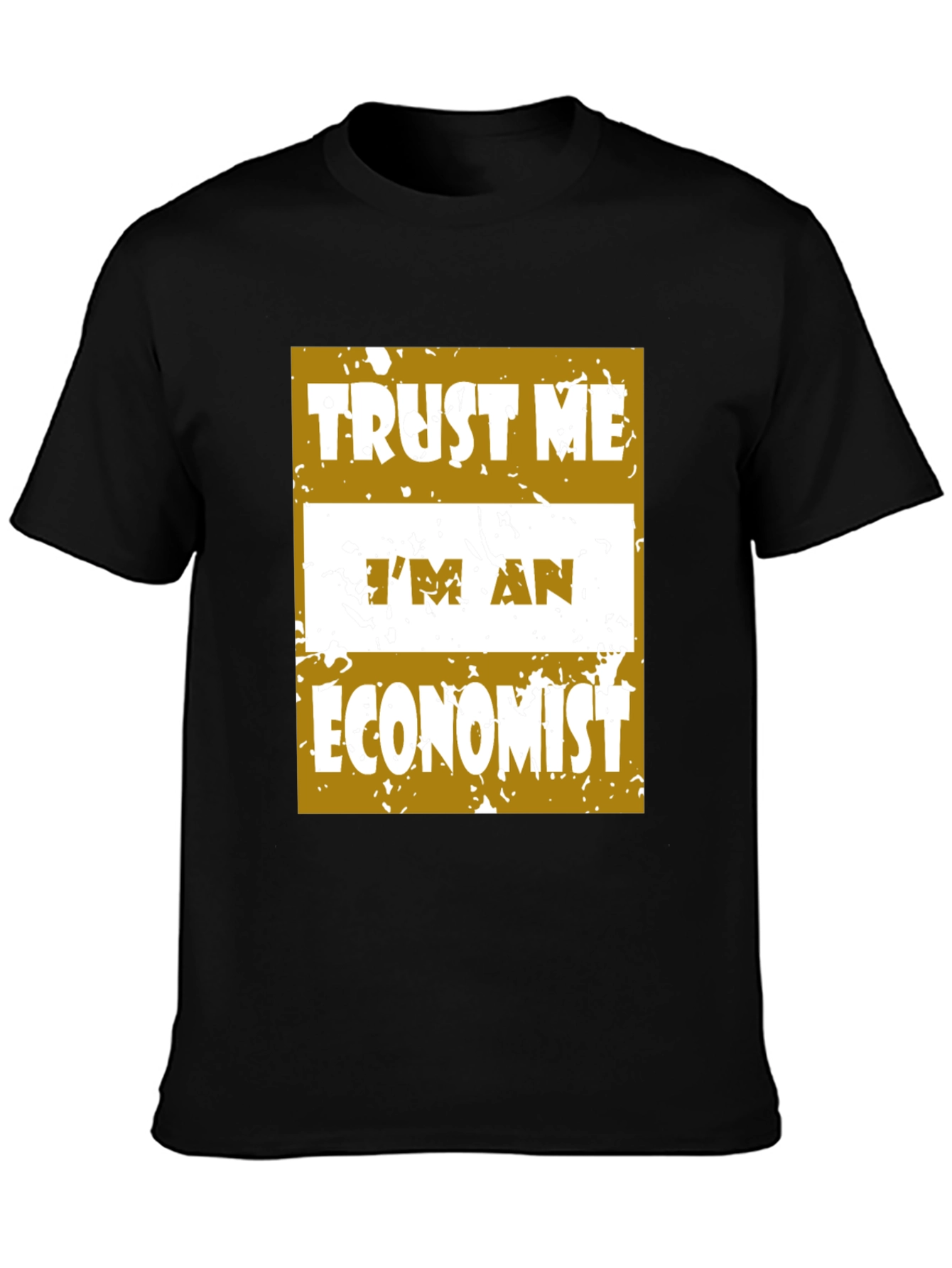 Trust Me Im An Economist T-Shirt
