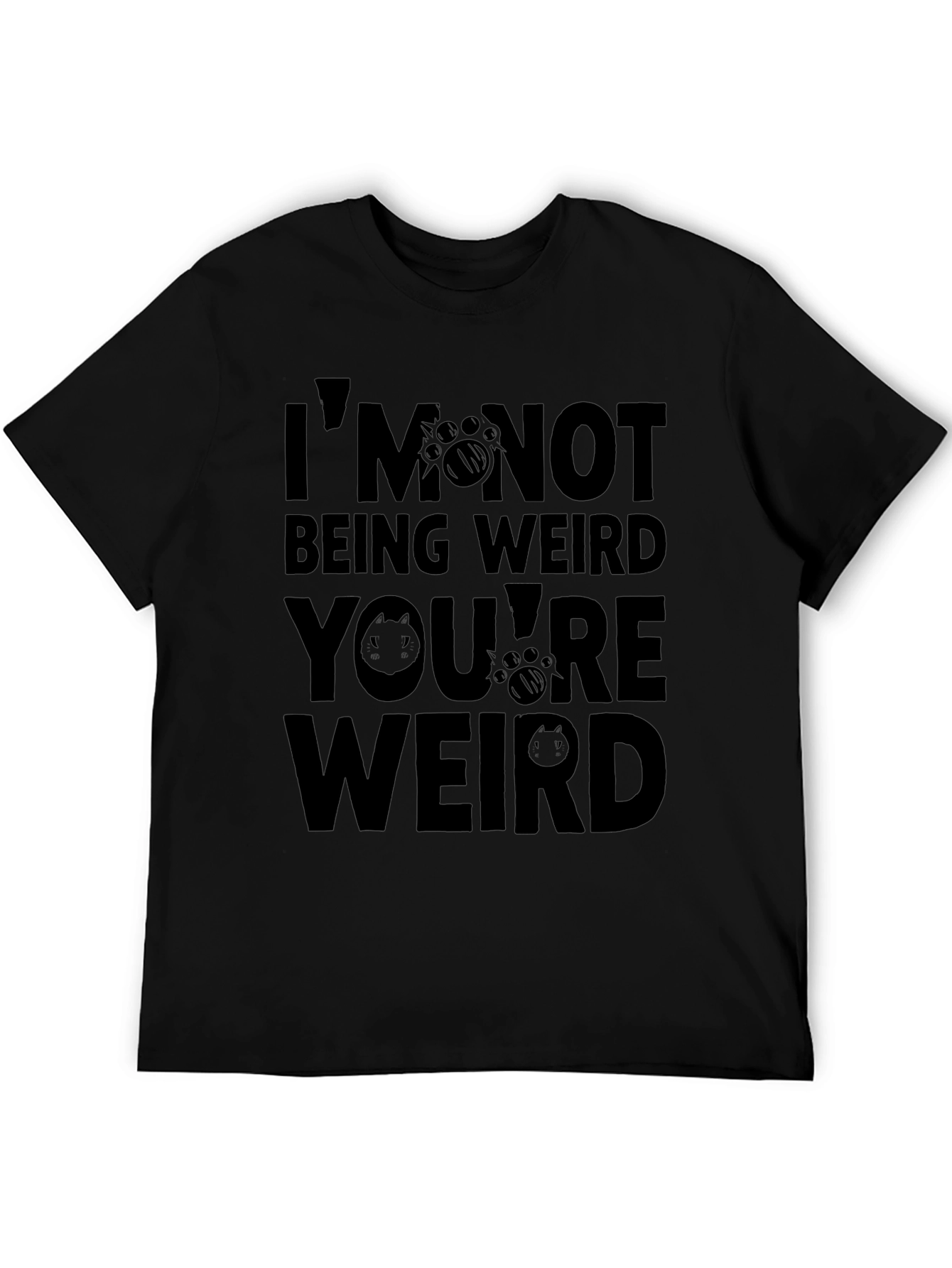 Im Not Being Weird Black Graphic T-Shirt