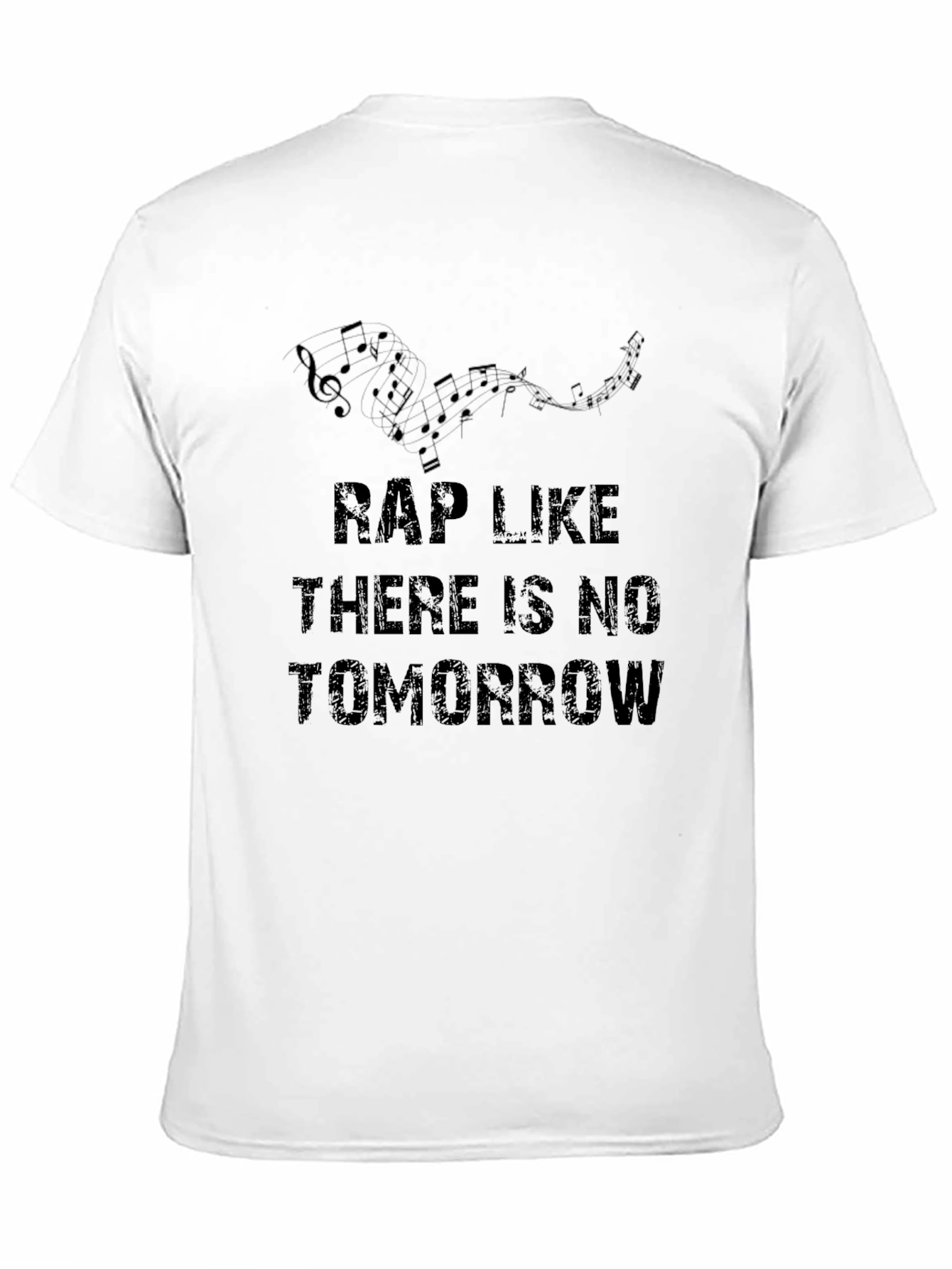 Rap Like Theres No Tomorrow T-Shirt