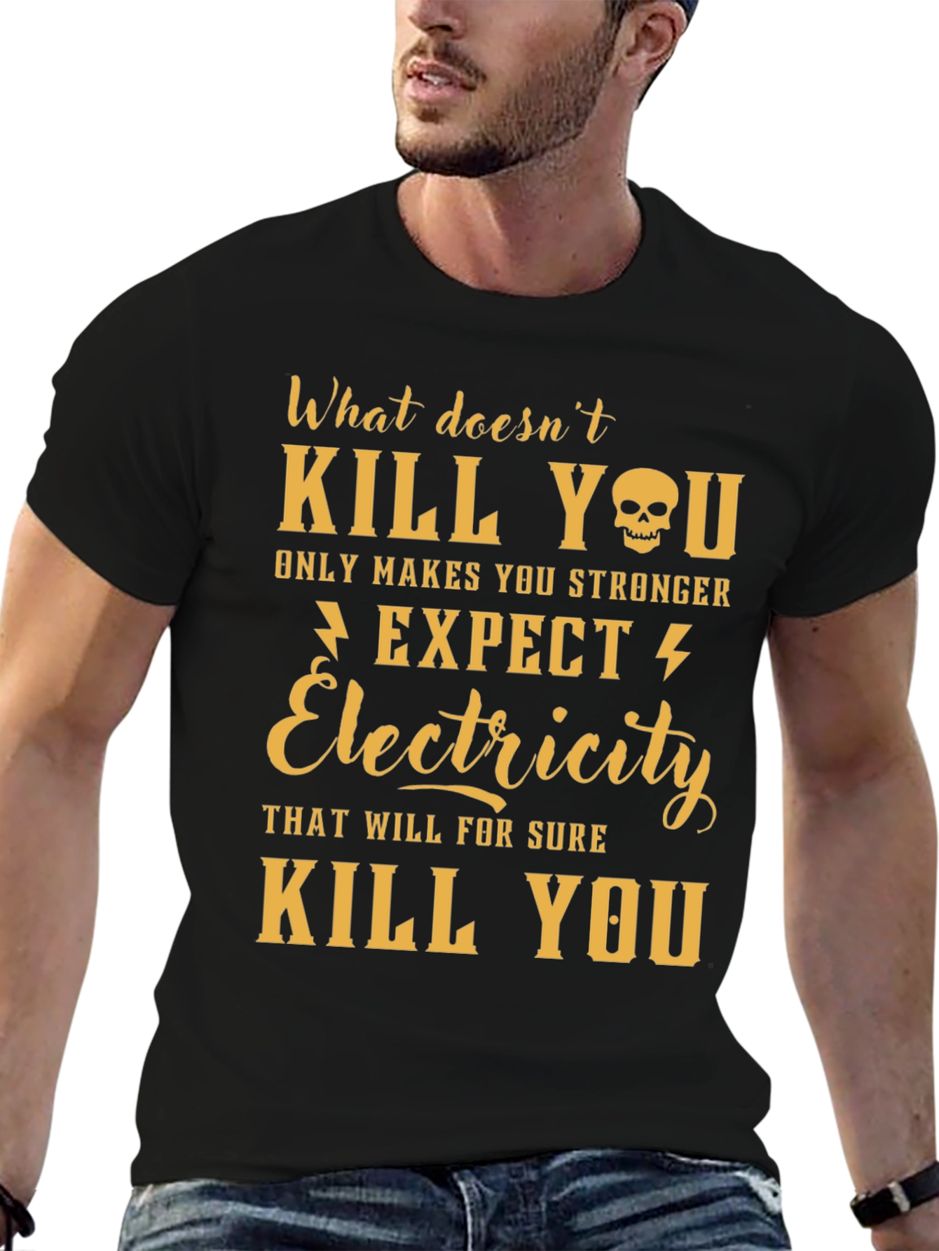 Humorous Electricity T-Shirt - What Doesnt Kill You