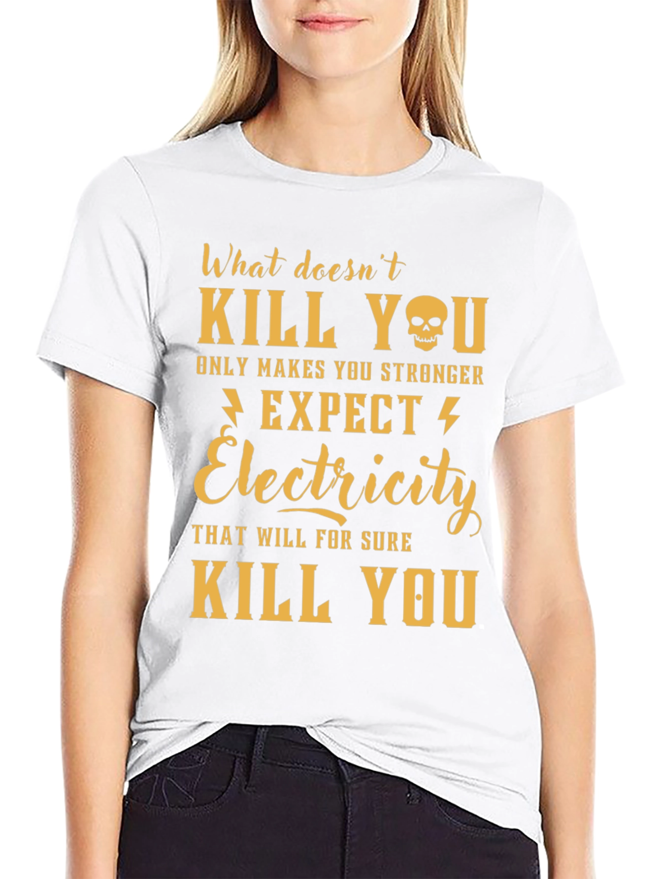 Humorous Electricity T-Shirt - What Doesnt Kill You
