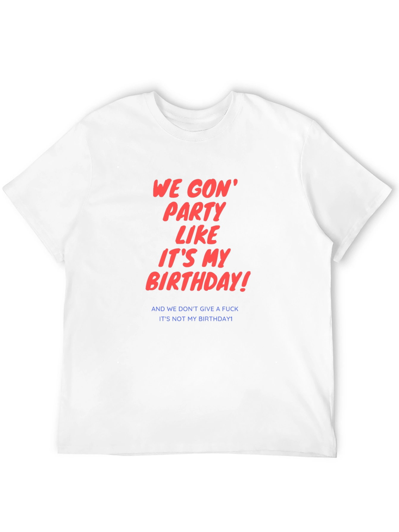 Party Like Its My Birthday T-Shirt
