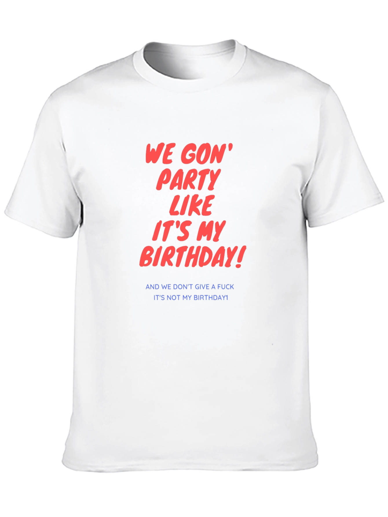 Party Like Its My Birthday T-Shirt
