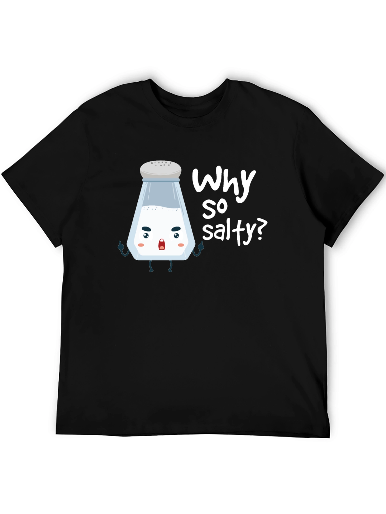 Why So Salty? Funny Graphic T-Shirt