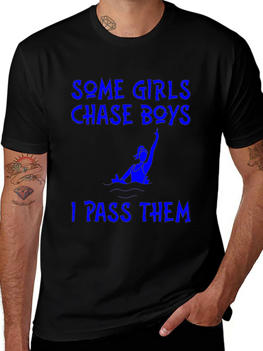 Funny Running T-Shirt: Some Girls Chase Boys