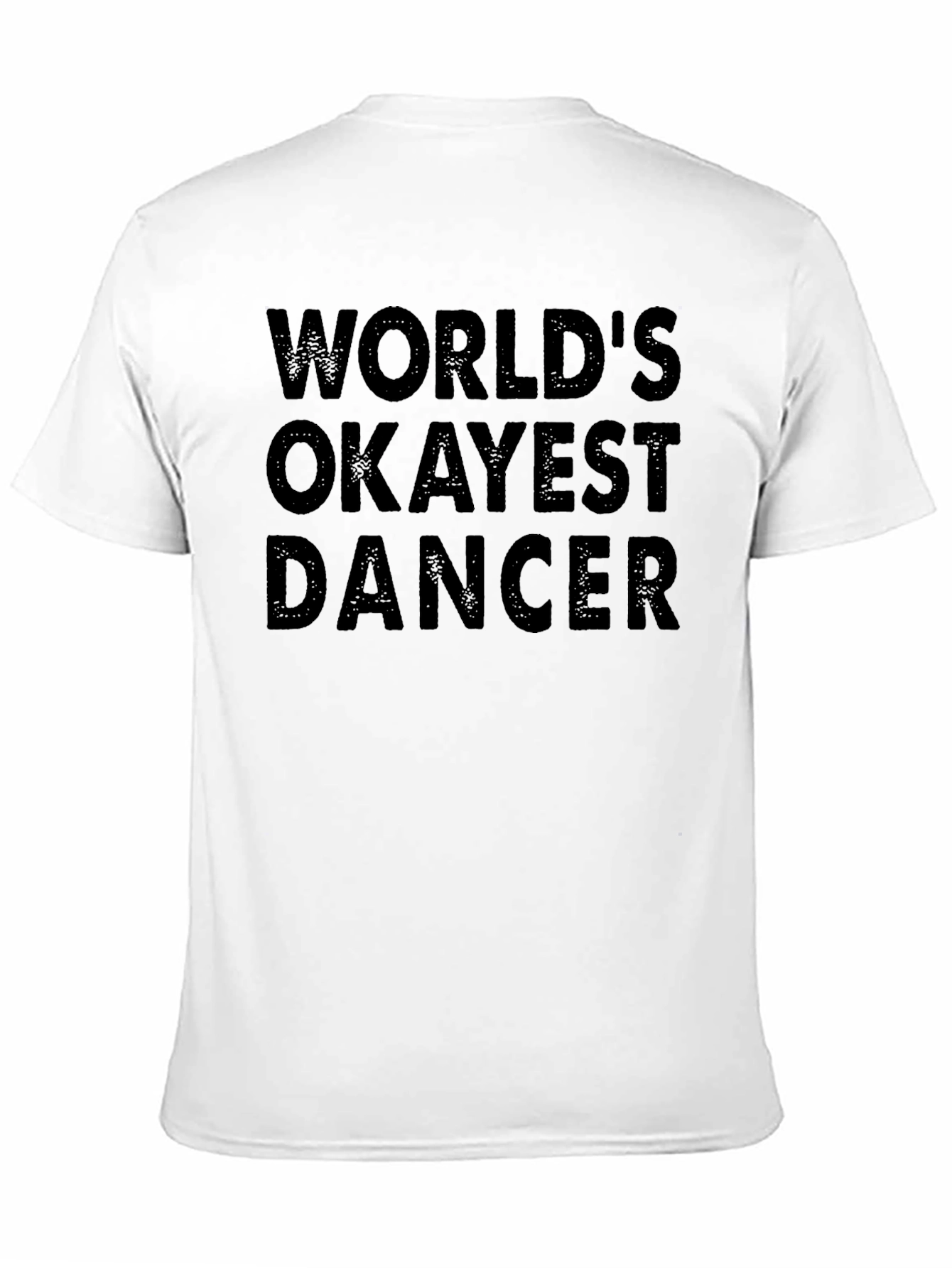 Worlds Okayest Dancer Graphic T-Shirt