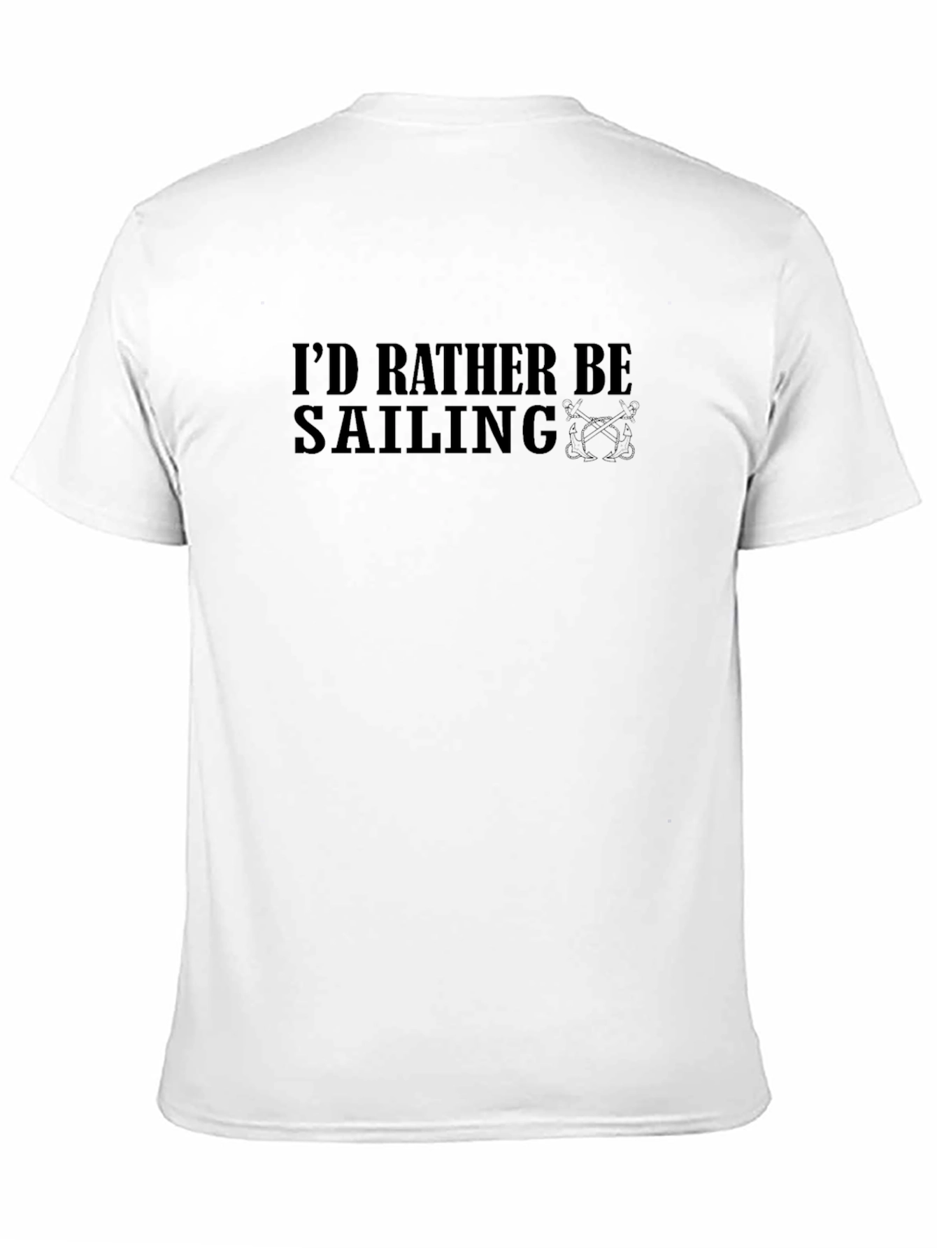 Id Rather Be Sailing T-Shirt - Boating Life